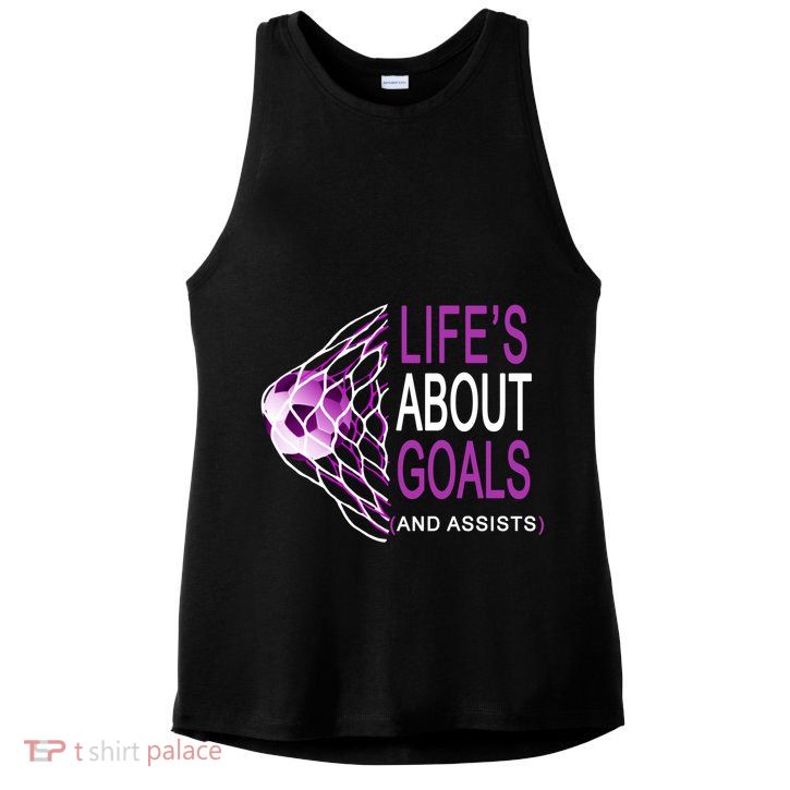 Life's About Goals And Assist Soccer Quote Ladies PosiCharge Tri-Blend Wicking Tank