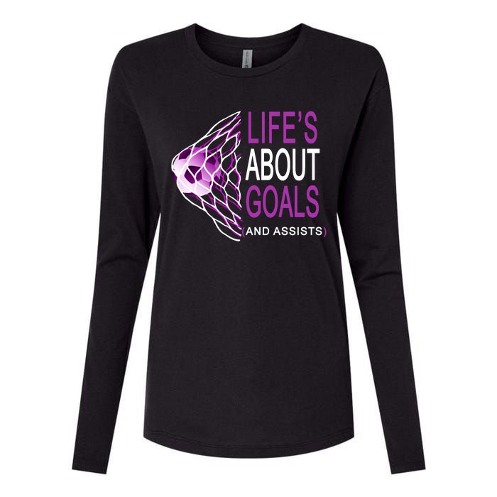 Life's About Goals And Assist Soccer Quote Womens Cotton Relaxed Long Sleeve T-Shirt