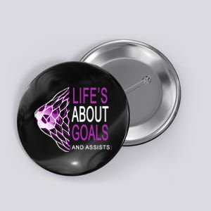 Life's About Goals And Assist Soccer Quote Button