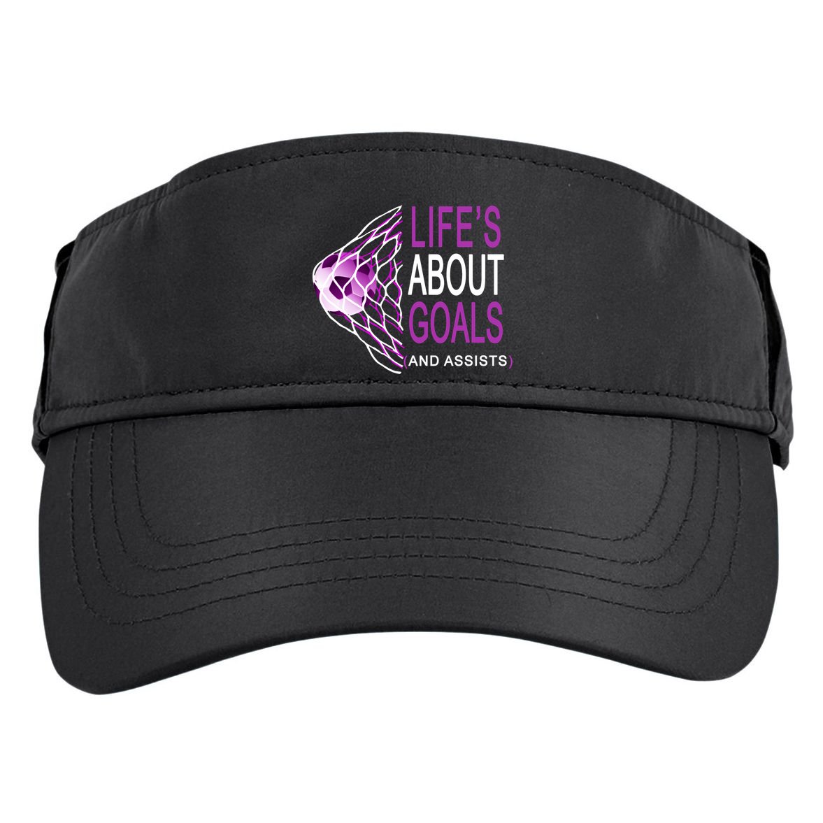 Life's About Goals And Assist Soccer Quote Adult Drive Performance Visor