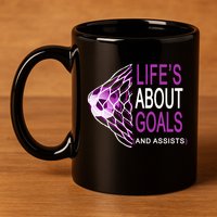 Life's About Goals And Assist Soccer Quote 11oz C Handle Ceramic Mug