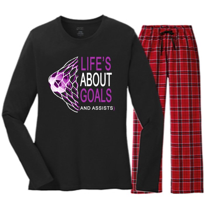 Life's About Goals And Assist Soccer Quote Women's Long Sleeve Flannel Pajama Set 