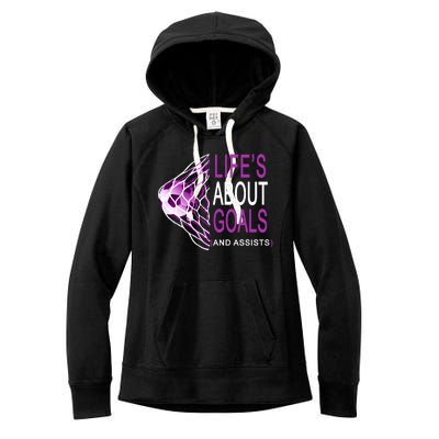 Life's About Goals And Assist Soccer Quote Women's Fleece Hoodie