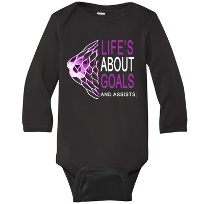 Life's About Goals And Assist Soccer Quote Baby Long Sleeve Bodysuit