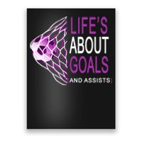 Life's About Goals And Assist Soccer Quote Poster