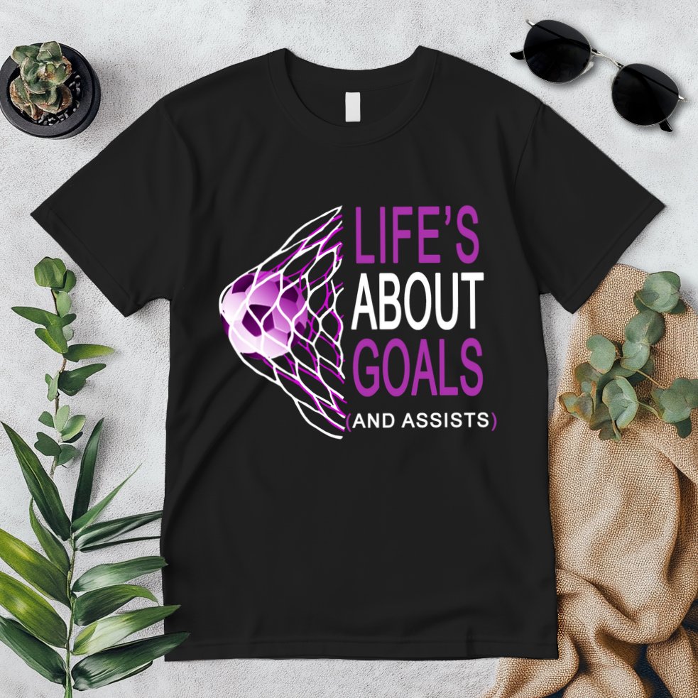 Life's About Goals And Assist Soccer Quote Premium T-Shirt