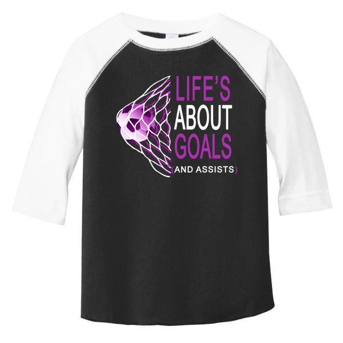 Life's About Goals And Assist Soccer Quote Toddler Fine Jersey T-Shirt