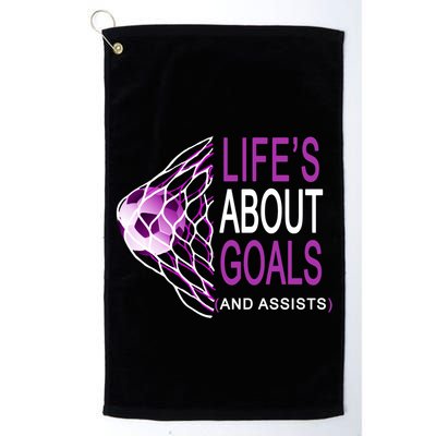 Life's About Goals And Assist Soccer Quote Golf Towel