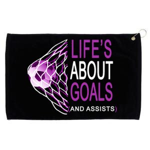 Life's About Goals And Assist Soccer Quote Grommeted Golf Towel