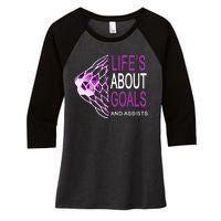 Life's About Goals And Assist Soccer Quote Women's Tri-Blend 3/4-Sleeve Raglan Shirt