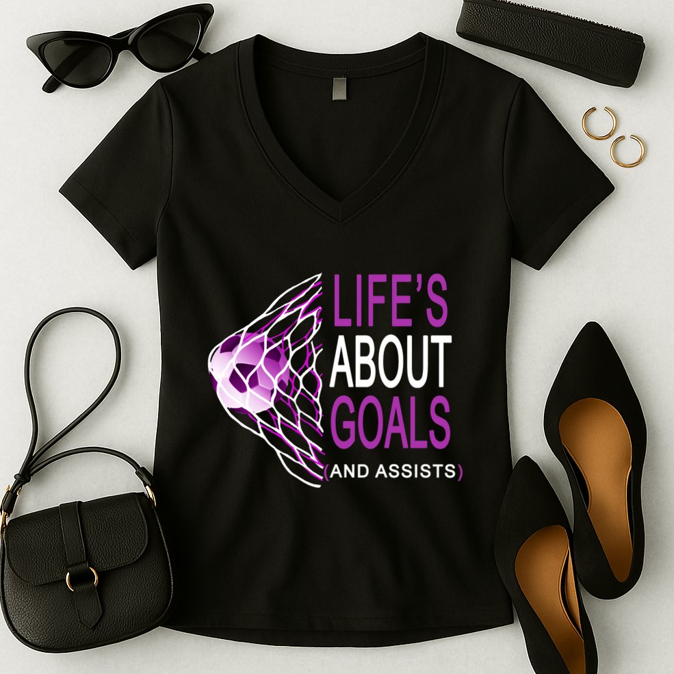 Life's About Goals And Assist Soccer Quote Women's V-Neck T-Shirt