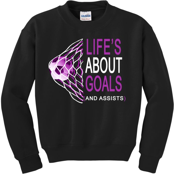 Life's About Goals And Assist Soccer Quote Kids Sweatshirt