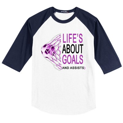 Life's About Goals And Assist Soccer Quote Baseball Sleeve Shirt