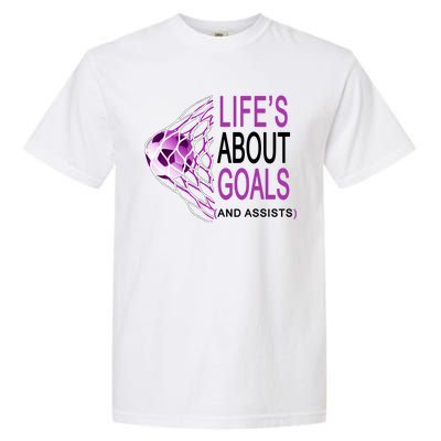 Life's About Goals And Assist Soccer Quote Garment-Dyed Heavyweight T-Shirt