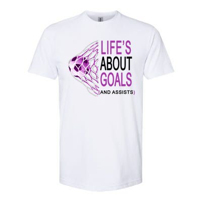 Life's About Goals And Assist Soccer Quote Softstyle CVC T-Shirt