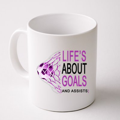 Life's About Goals And Assist Soccer Quote Coffee Mug