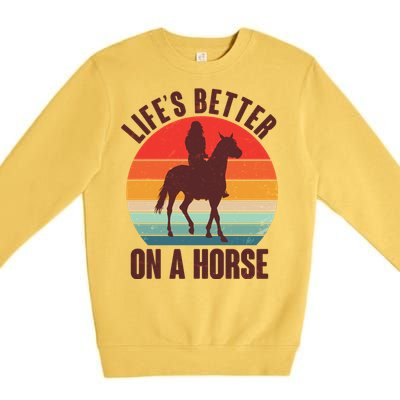 Life's Better On A Horse Cowgirl Vintage Premium Crewneck Sweatshirt