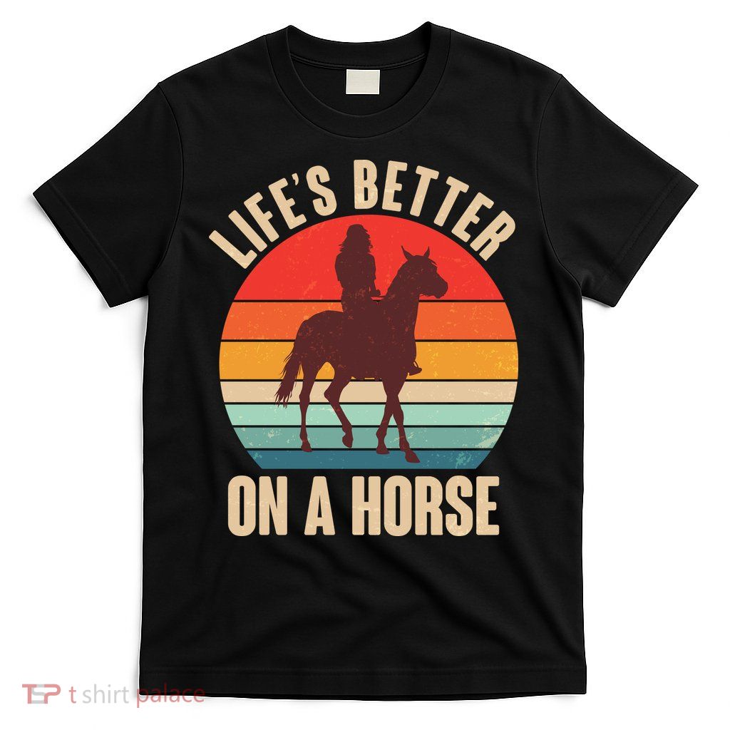 Life's Better On A Horse Cowgirl Vintage T-Shirt