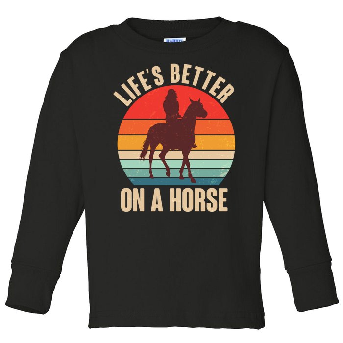 Life's Better On A Horse Cowgirl Vintage Toddler Long Sleeve Shirt