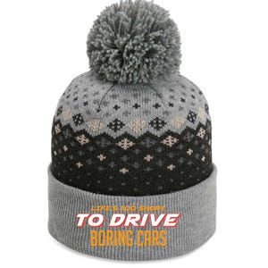 Life's too Short Too Drive Boring Cars The Baniff Cuffed Pom Beanie