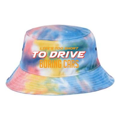 Life's too Short Too Drive Boring Cars Tie Dye Newport Bucket Hat