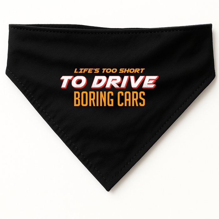 Life's too Short Too Drive Boring Cars USA-Made Doggie Bandana