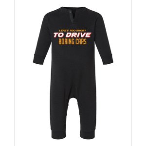 Life's too Short Too Drive Boring Cars Infant Fleece One Piece