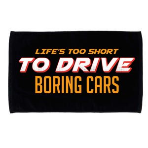 Life's too Short Too Drive Boring Cars Microfiber Hand Towel