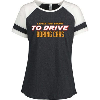 Life's too Short Too Drive Boring Cars Enza Ladies Jersey Colorblock Tee