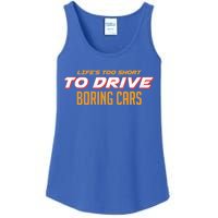 Life's too Short Too Drive Boring Cars Ladies Essential Tank