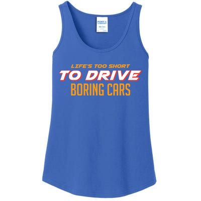 Life's too Short Too Drive Boring Cars Ladies Essential Tank