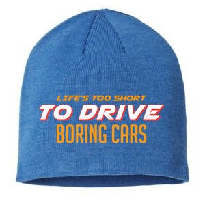 Life's too Short Too Drive Boring Cars Sustainable Beanie