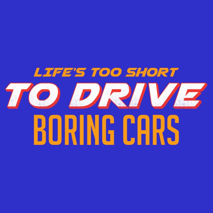 Life's too Short Too Drive Boring Cars Premium T-Shirt