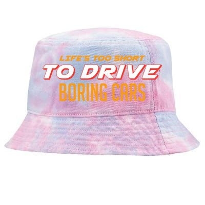 Life's too Short Too Drive Boring Cars Tie-Dyed Bucket Hat