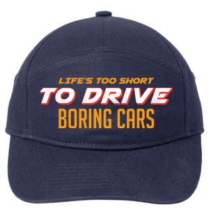 Life's too Short Too Drive Boring Cars 7-Panel Snapback Hat