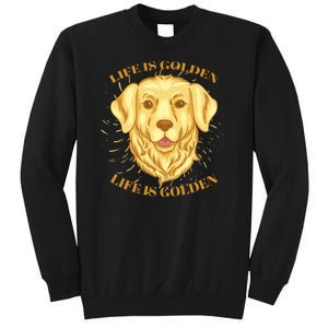 Life Is Golden Dog Sweatshirt