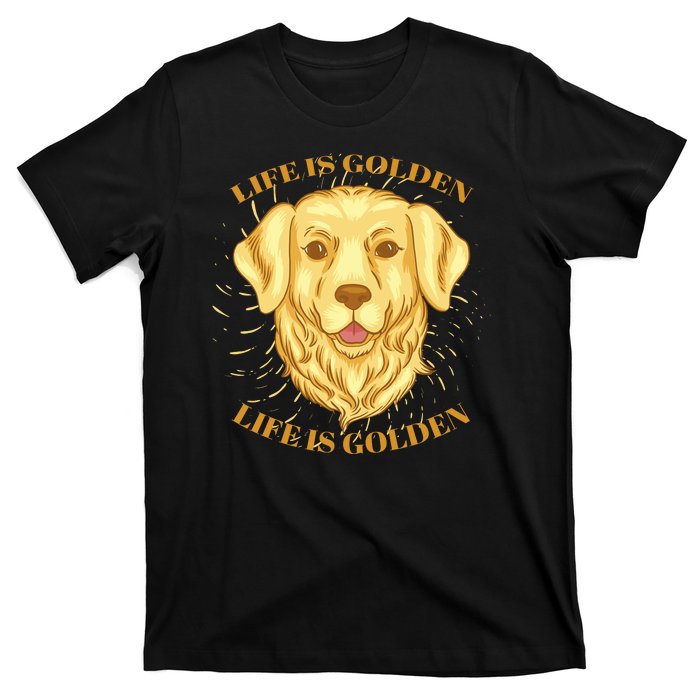 Life Is Golden Dog T-Shirt