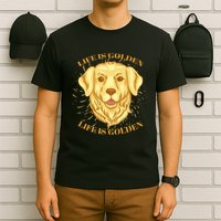 Life Is Golden Dog T-Shirt