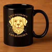 Life Is Golden Dog 11oz C Handle Ceramic Mug