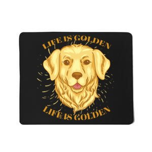 Life Is Golden Dog Mousepad