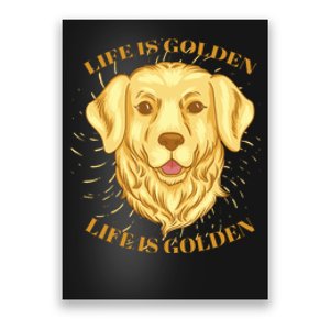 Life Is Golden Dog Poster