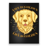 Life Is Golden Dog Poster