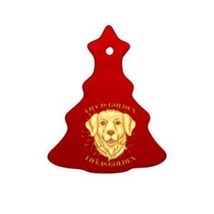 Life Is Golden Dog Ceramic Tree Ornament