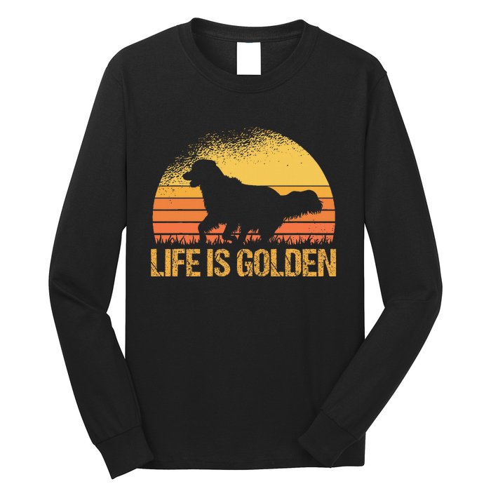 Life Is Golden Dog Golden Retriever Lover Golden Retriever Long Sleeve Shirt