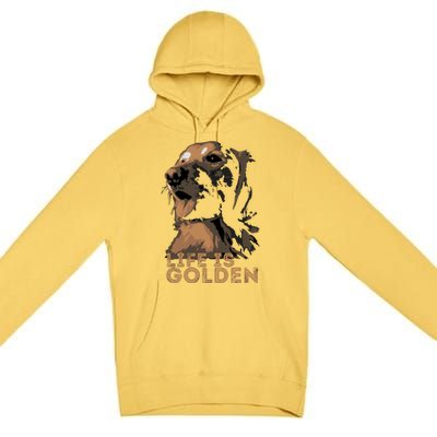 Life Is Golden Retriever Dog Premium Premium Pullover Hoodie