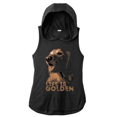 Life Is Golden Retriever Dog Premium Ladies PosiCharge Tri-Blend Wicking Draft Hoodie Tank