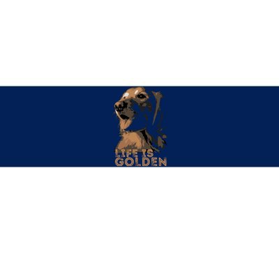 Life Is Golden Retriever Dog Premium Bumper Sticker