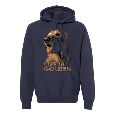 Life Is Golden Retriever Dog Premium Premium Hoodie