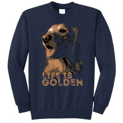 Life Is Golden Retriever Dog Premium Tall Sweatshirt