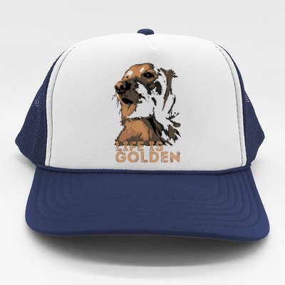 Life Is Golden Retriever Dog Premium Trucker Hat